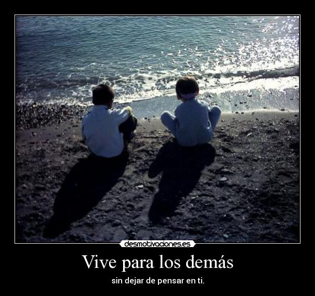 Vive para los demás - 