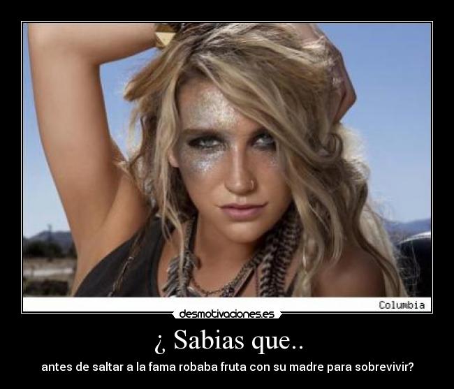 ¿ Sabias que.. - antes de saltar a la fama robaba fruta con su madre para sobrevivir?