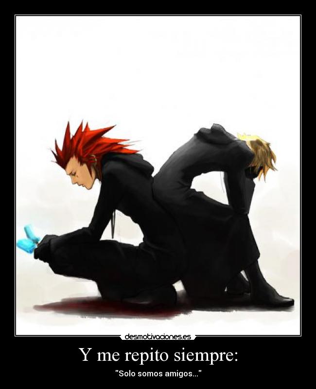 Y me repito siempre: - 