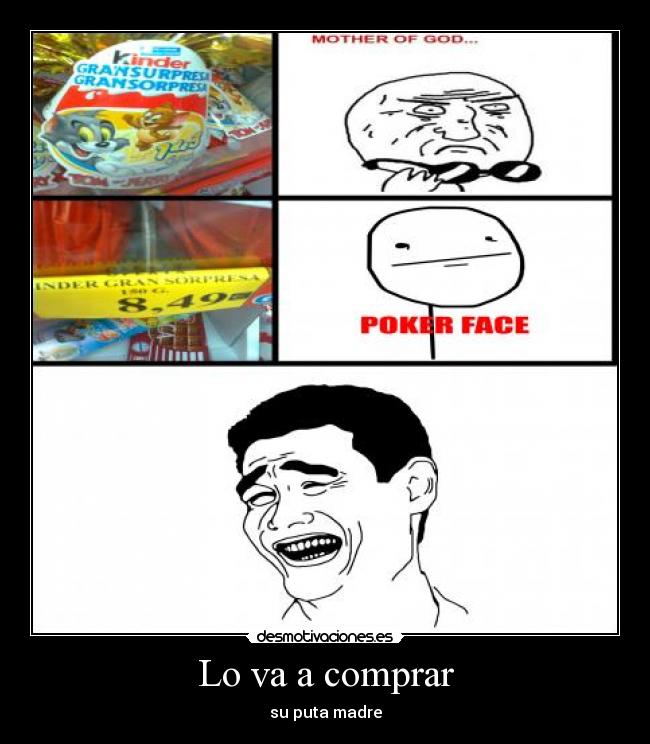 Lo va a comprar - su puta madre