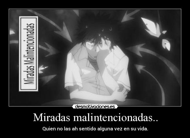 Miradas malintencionadas.. -