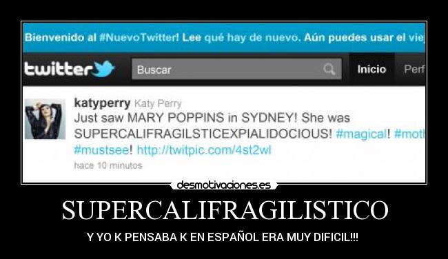 SUPERCALIFRAGILISTICO - Y YO K PENSABA K EN ESPAÑOL ERA MUY DIFICIL!!! 