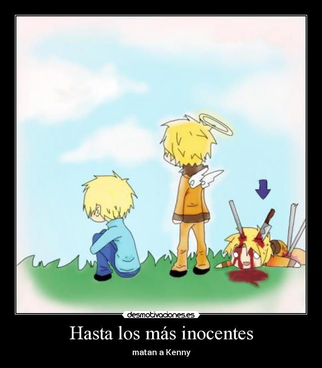 Hasta los más inocentes - matan a Kenny