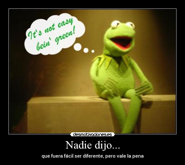 Nadie dijo... -