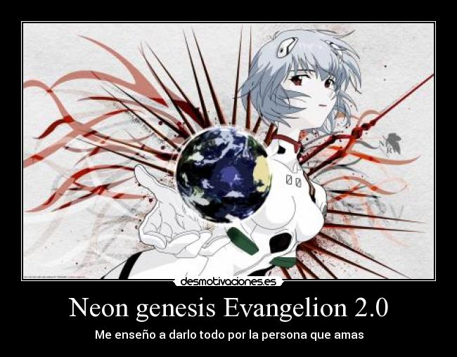 Neon genesis Evangelion 2.0 - Me enseño a darlo todo por la persona que amas