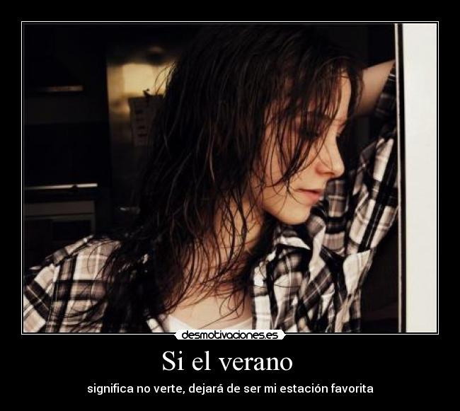 Si el verano -