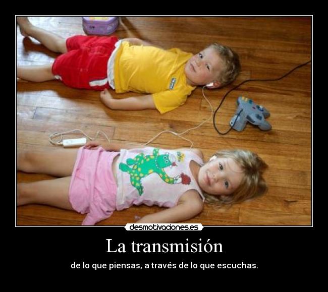 La transmisión -
