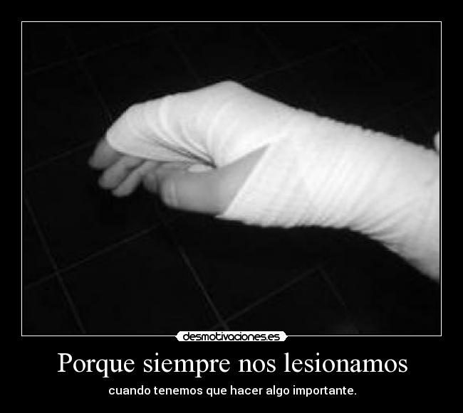 Porque siempre nos lesionamos - 
