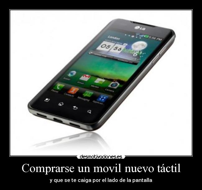 Comprarse un movil nuevo táctil - y que se te caiga por el lado de la pantalla