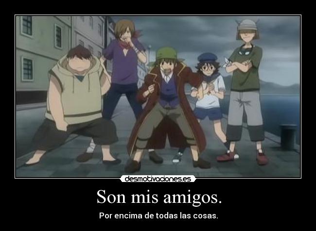 Son mis amigos. - 