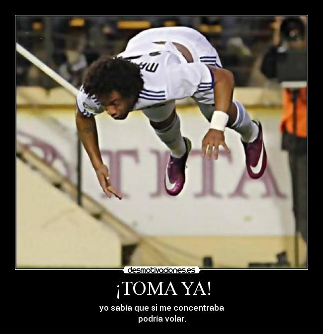 ¡TOMA YA! -