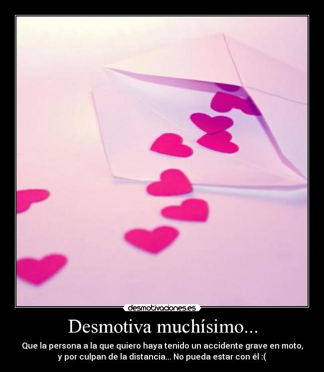 Desmotiva muchísimo... -