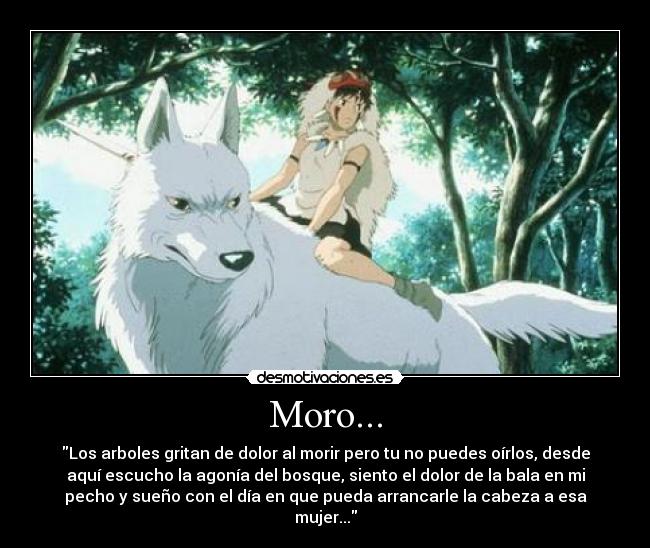 carteles princesa mononoke moro arboles bosque agonia refeccionar desmotivaciones