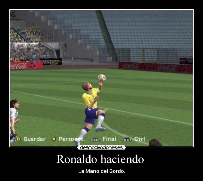 Ronaldo haciendo -