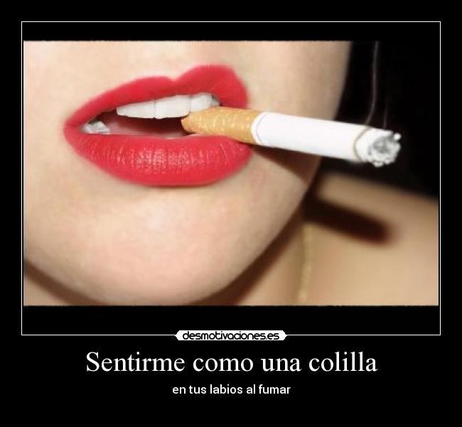 Sentirme como una colilla - 