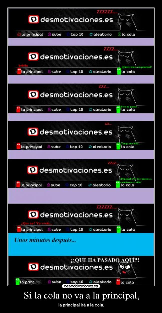 Si la cola no va a la principal, - la principal irá a la cola.