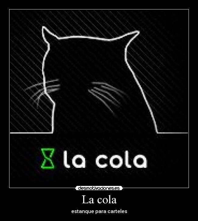 La cola - 