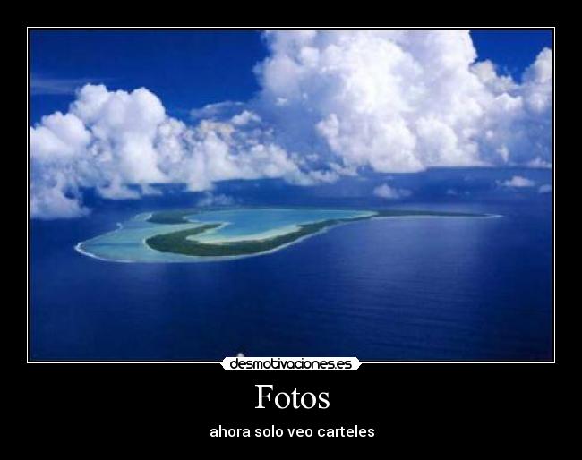 Fotos - ahora solo veo carteles