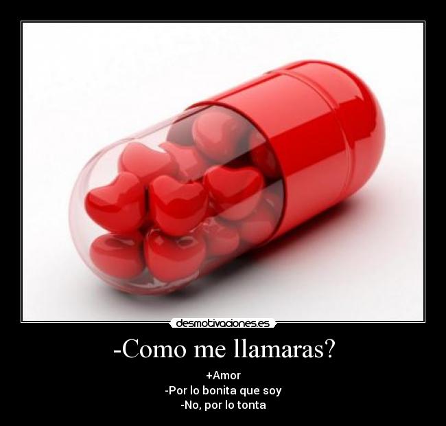 -Como me llamaras? - 