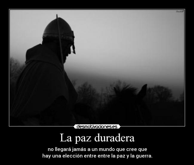 carteles paz guerra desmotivaciones