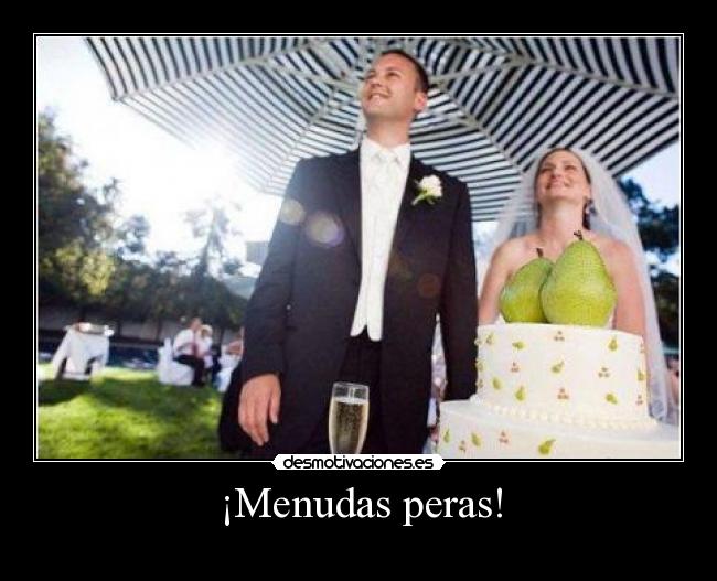 ¡Menudas peras! -