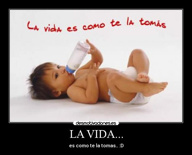 LA VIDA... -
