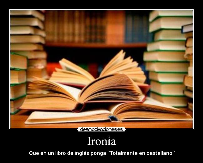 Ironia - Que en un libro de inglés ponga Totalmente en castellano