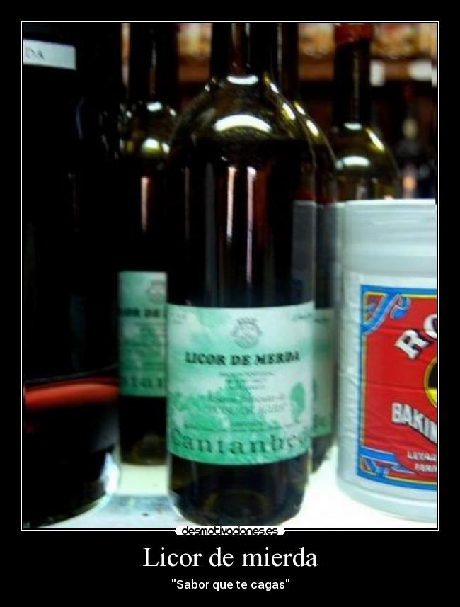 Licor de mierda - Sabor que te cagas