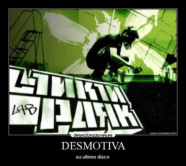 DESMOTIVA - su ultimo disco