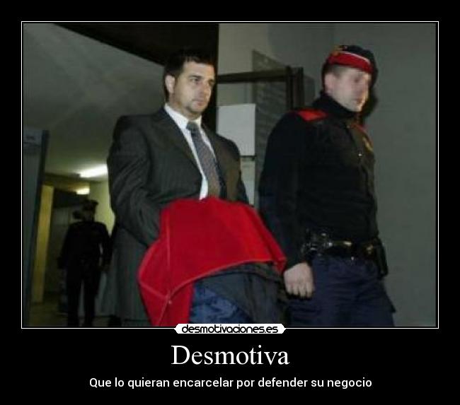 carteles desmotiva encarcelar tous lluis atraco carcel desmotivaciones