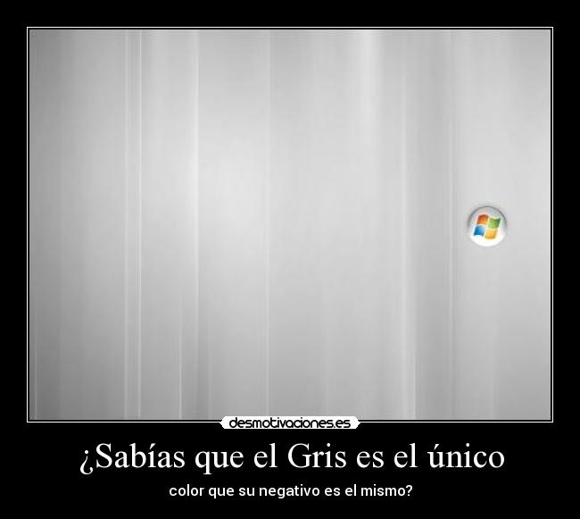 ¿Sabías que el Gris es el único - 