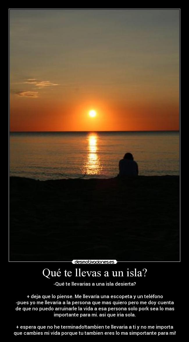 Qué te llevas a un isla? -