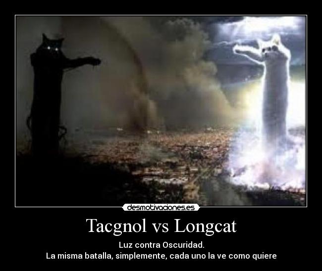 Tacgnol vs Longcat - 