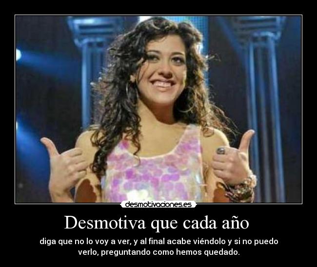 Desmotiva que cada año -