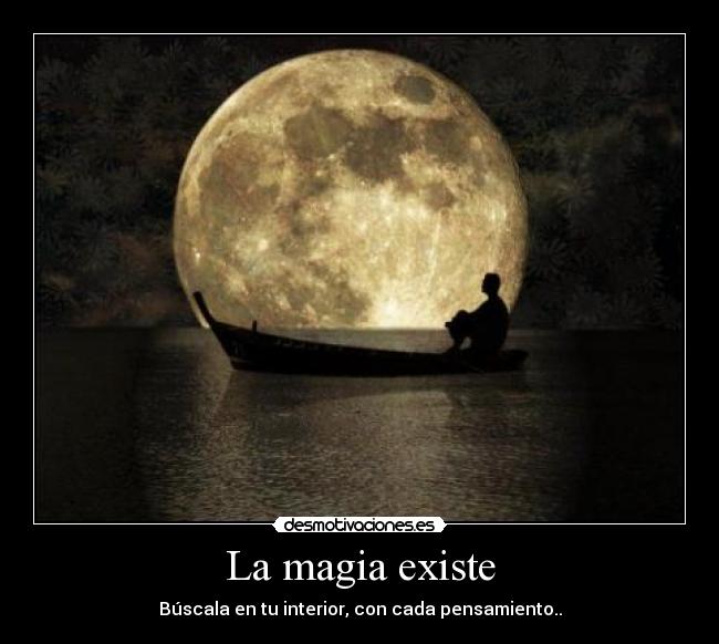 La magia existe -