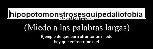 (Miedo a las palabras largas) - 