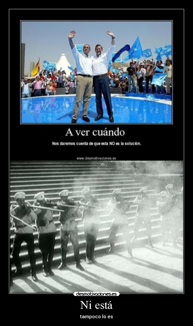 Ni está - tampoco lo es