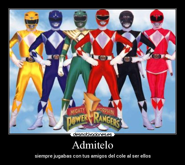 Admitelo - siempre jugabas con tus amigos del cole al ser ellos