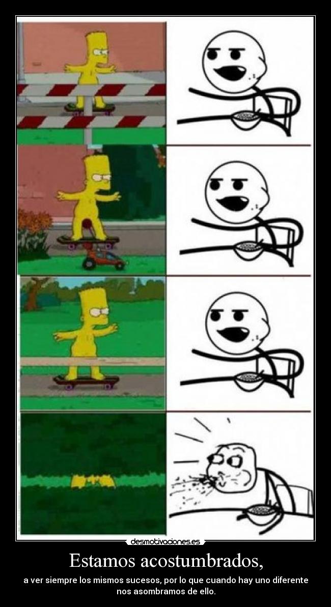 Estamos acostumbrados, - 