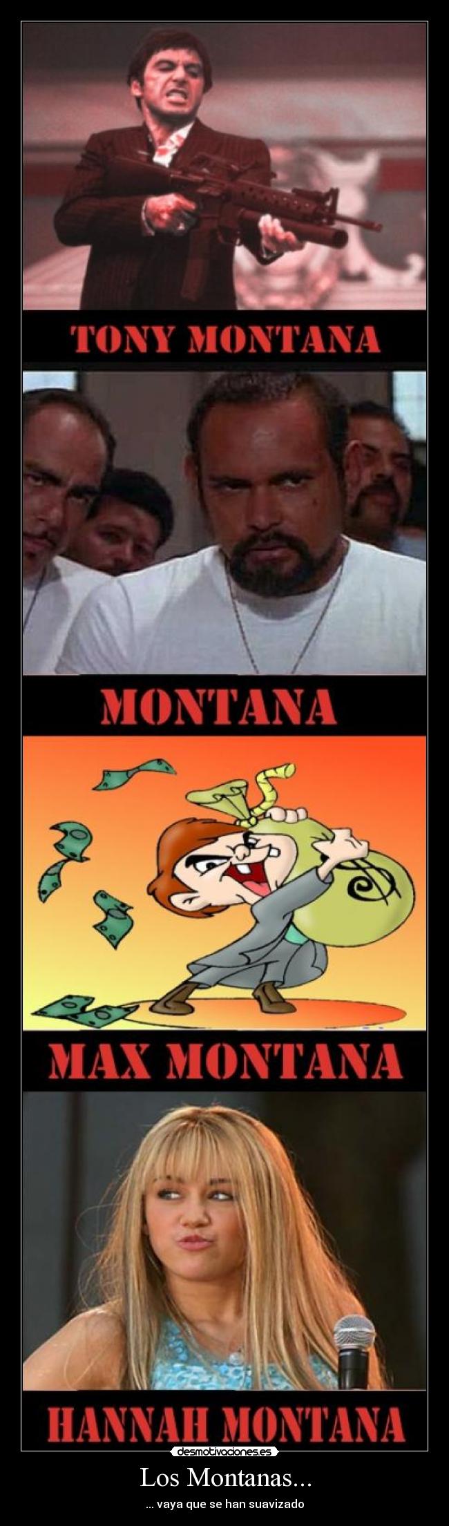 Los Montanas... - ... vaya que se han suavizado