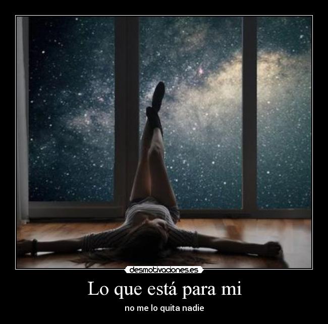 Lo que está para mi - no me lo quita nadie