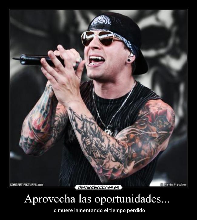 Aprovecha las oportunidades... - o muere lamentando el tiempo perdido