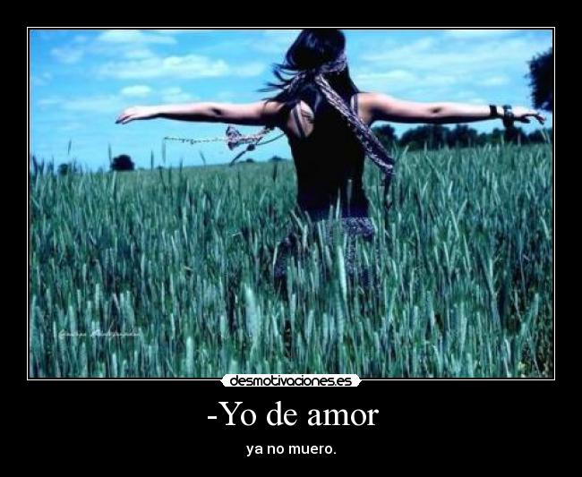 -Yo de amor - ya no muero.