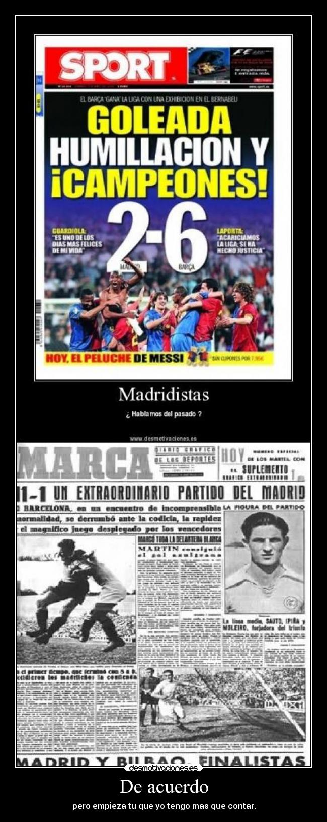 De acuerdo - pero empieza tu que yo tengo mas que contar.