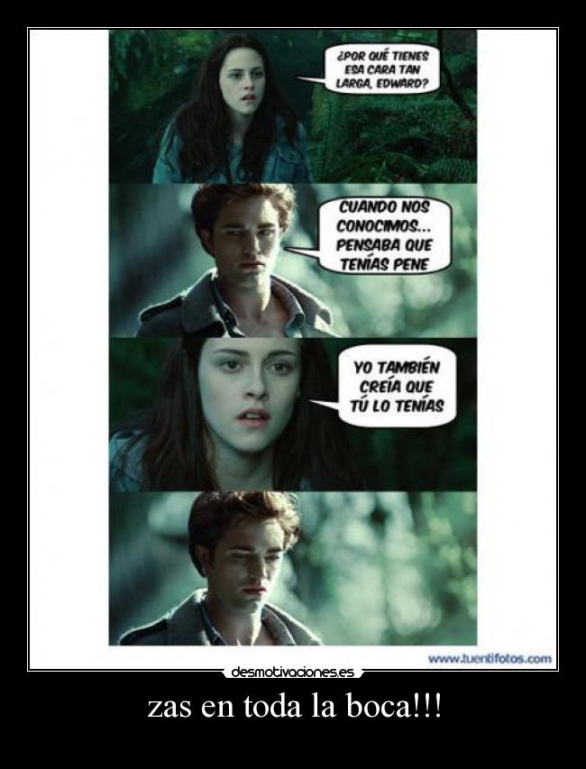 zas en toda la boca!!! -