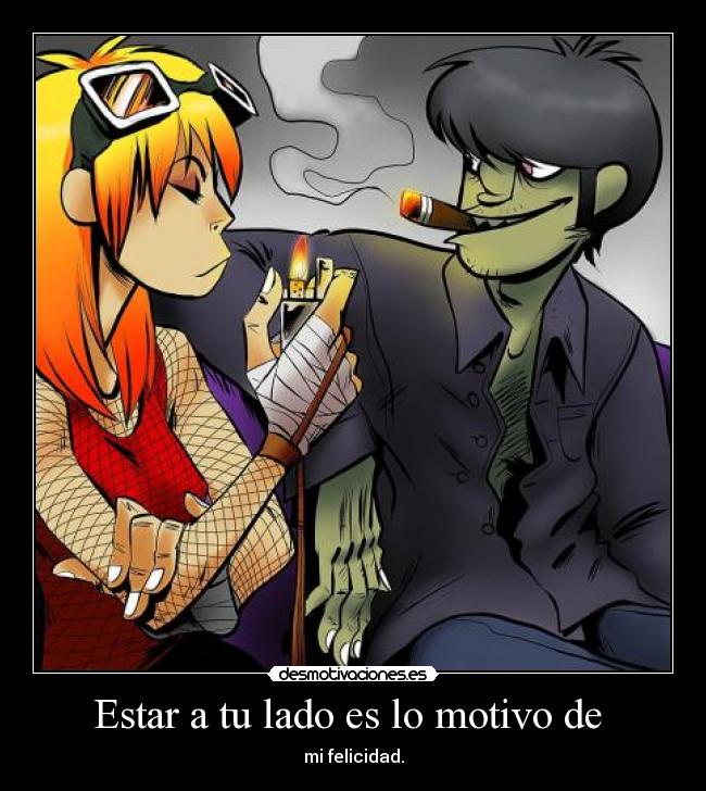 Estar a tu lado es lo motivo de  - 