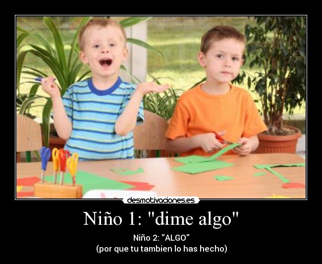 Niño 1: dime algo - 