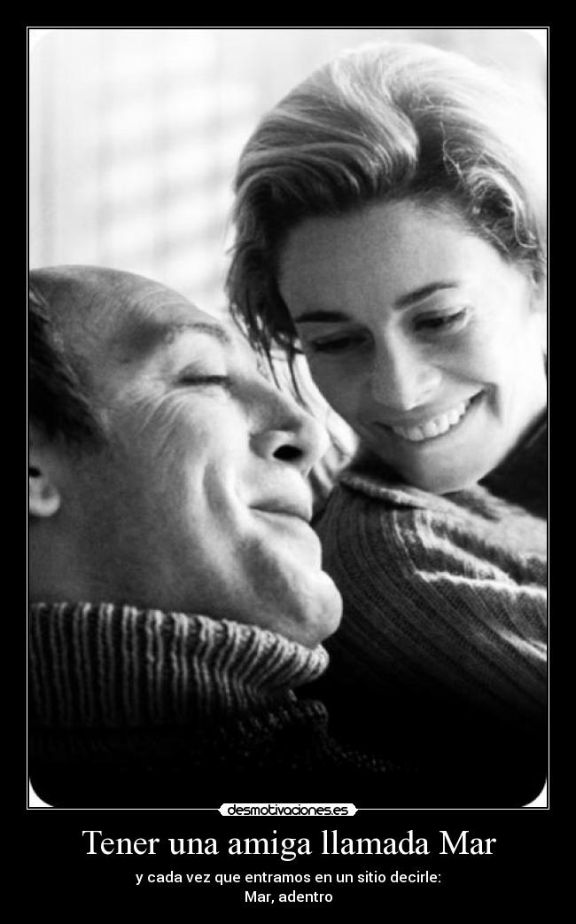 Tener una amiga llamada Mar -