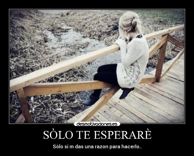 SÒLO TE ESPERARÈ -