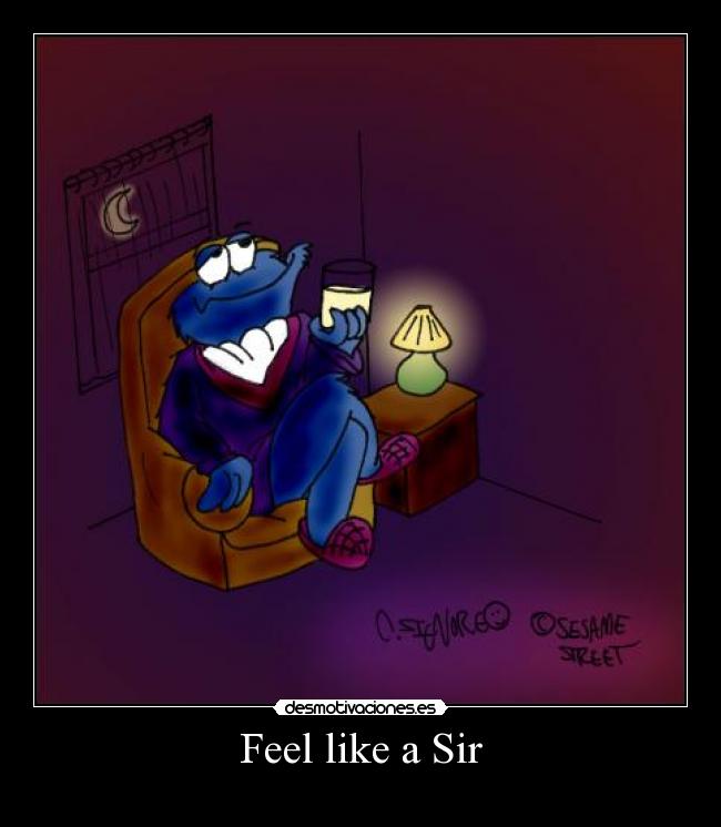 Feel like a Sir -